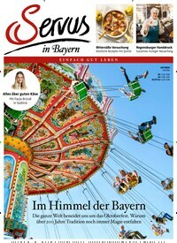 Titelbild der Ausgabe 10/2024 von Servus in Bayern. Diese Zeitschrift und viele weitere Gartenzeitschriften und Wohnzeitschriften als Abo oder epaper bei United Kiosk online kaufen.