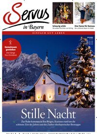 Titelbild der Ausgabe 12/2024 von Servus in Bayern. Diese Zeitschrift und viele weitere Gartenzeitschriften und Wohnzeitschriften als Abo oder epaper bei United Kiosk online kaufen.