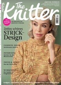 Titelbild der Ausgabe 71/2024 von The Knitter. Diese Zeitschrift und viele weitere Modemagazine und DIY-Magazine als Abo oder epaper bei United Kiosk online kaufen.