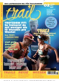 Titelbild der Ausgabe 2/2025 von trail Magazin. Diese Zeitschrift und viele weitere Sportmagazine als Abo oder epaper bei United Kiosk online kaufen.