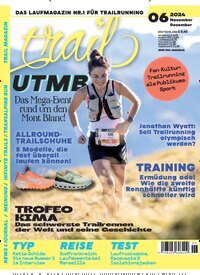 Titelbild der Ausgabe 6/2024 von trail Magazin. Diese Zeitschrift und viele weitere Sportmagazine als Abo oder epaper bei United Kiosk online kaufen.