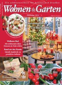 Titelbild der Ausgabe 12/2024 von Wohnen & Garten. Diese Zeitschrift und viele weitere Gartenzeitschriften und Wohnzeitschriften als Abo oder epaper bei United Kiosk online kaufen.